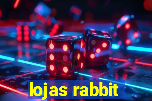 lojas rabbit